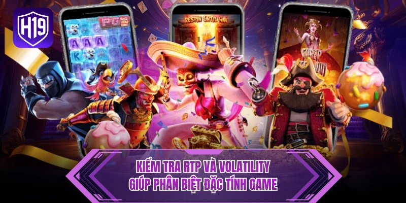 Kiểm tra RTP và volatility giúp phân biệt đặc tính game